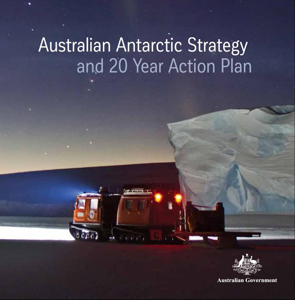 Der australische Antarktis Strategie- und Aktionsplans für die nächsten 20 Jahre sichert die Zukunft für Forschung in der Antarktis. (Das Dokument kann hier heruntergeladen werden.